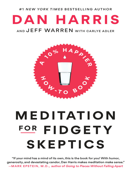 Title details for Meditation for Fidgety Skeptics by Dan Harris - Available